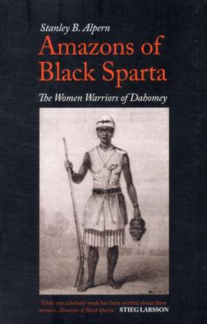 Amazons of Black Sparta de Stanley B. Alpern