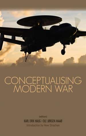 Conceptualising Modern War de Karl Erik Haug