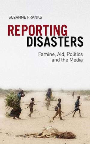 Reporting Disasters de Suzanne Franks