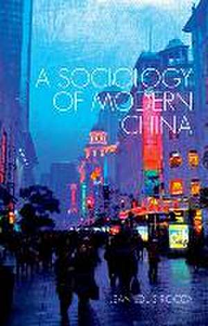 Rocca, J: Sociology of Modern China de Jean-Louis Rocca