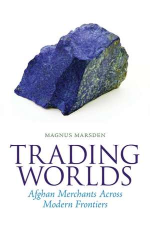 Trading Worlds de Magnus Marsden