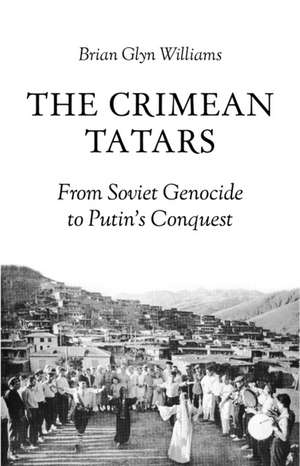 The Crimean Tatars de Brian Glyn Williams