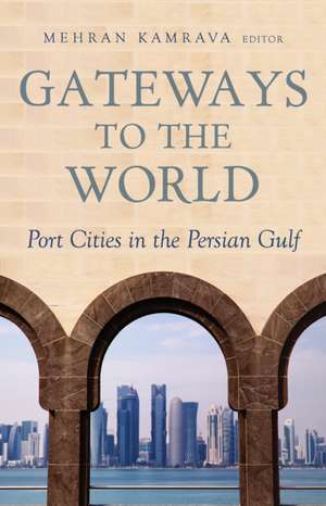 Gateways to the World de Mehran Kamrava