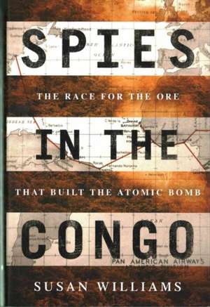 Williams, S: Spies in the Congo