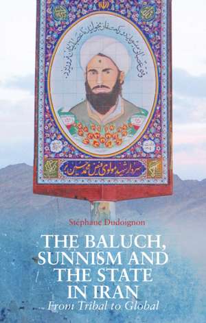 Dudoignon, S: Baluch, Sunnism and the State in Iran de Stephane A. Dudoignon