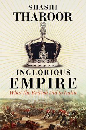 Inglorious Empire de Shashi Tharoor