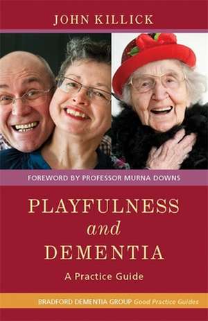 Playfulness and Dementia de John Killick