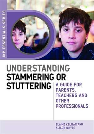 Understanding Stammering or Stuttering de Elaine Kelman