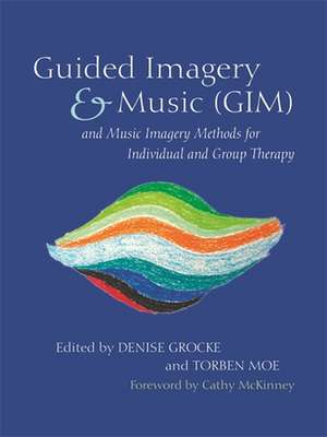 Guided Imagery & Music (Gim) and Music Imagery Methods for Individual and Group Therapy: Learning from Foster Children and the Families Who Care for Them