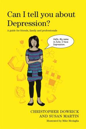 Can I Tell You about Depression?: A Guide for Friends, Family and Professionals de Christopher Dowrick