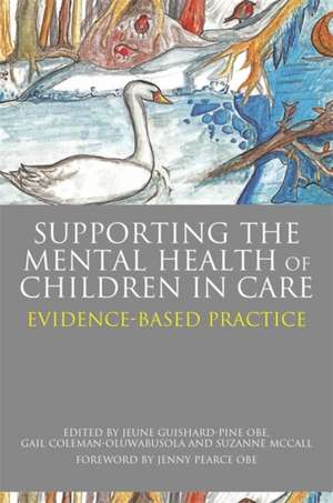 Supporting the Mental Health of Children in Care de GUISHARD PINE JEUNE