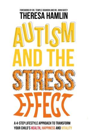 Autism and the Stress Effect de Theresa Hamlin