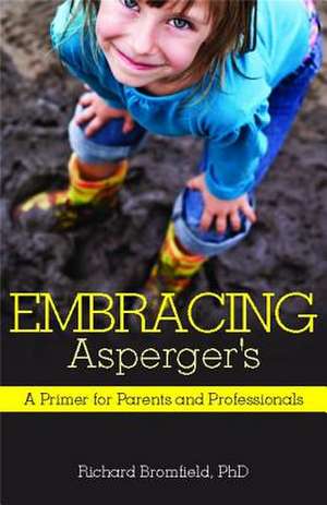 Embracing Asperger's de Richard Bromfield