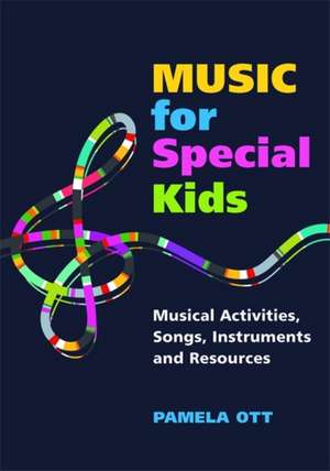 Music for Special Kids de Pamela Ott