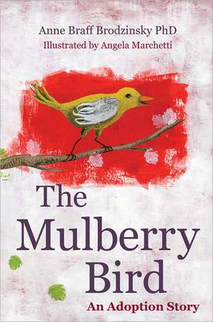 The Mulberry Bird: An Adoption Story de Anne Braff Brodzinsky