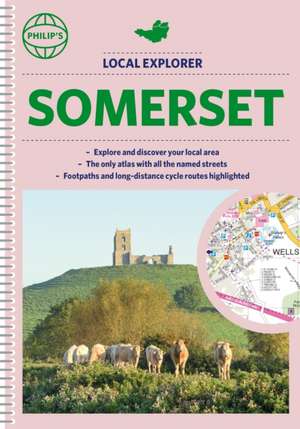 Philip's Local Explorer Street Atlas Somerset de Philip'S Maps