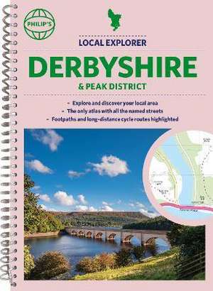 Philip's Local Explorer Street Atlas Derbyshire and the Peak District de Philip's Maps