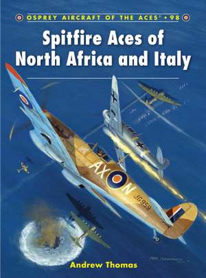 Spitfire Aces of North Africa and Italy de Andrew Thomas