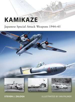 Kamikaze: Japanese Special Attack Weapons 1944–45 de Steven J. Zaloga