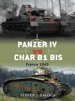 Panzer IV vs Char B1 bis: France 1940 de Steven J. Zaloga