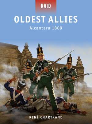 Oldest Allies: Alcantara 1809 de Rene Chartrand