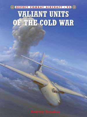 Valiant Units of the Cold War de Andrew Brookes