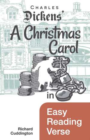 A Christmas Carol in Easy Reading Verse de Richard Cuddington