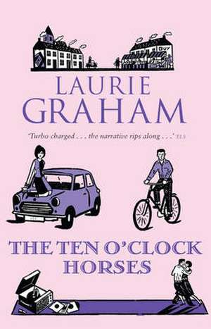 The Ten O'Clock Horses de Laurie Graham