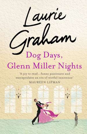 Dog Days, Glenn Miller Nights de Laurie Graham