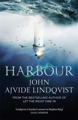 Ajvide Lindqvist, J: Harbour