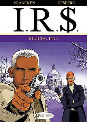 IR$ Vol. 3: Silica, Inc. de Stephen Desberg