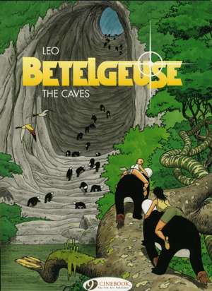 Betelgeuse Vol.2: The Caves de Leo