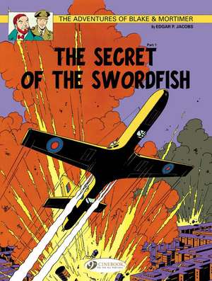 Blake & Mortimer Vol. 15: The Secret of the Swordfish Part 1 de Edgar P. Jacobs