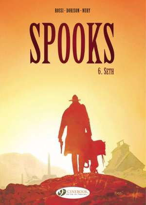 Spooks Vol. 6: Seth de Xavier Dorison