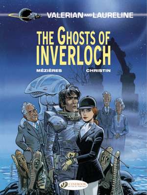 Valerian Vol. 11: The Ghosts of Inverloch: The Ghosts of Inverloch de Pierre Christin