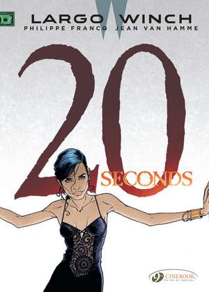 Largo Winch Vol. 16: 20 Seconds de Jean Van Hamme