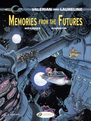 Valerian Vol. 22: Memories from the Futures de Pierre Christin