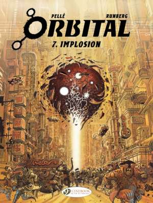 Orbital Vol. 7: Implosion de Serge Pelle