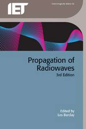 Propagation of Radiowaves de Les Barclay