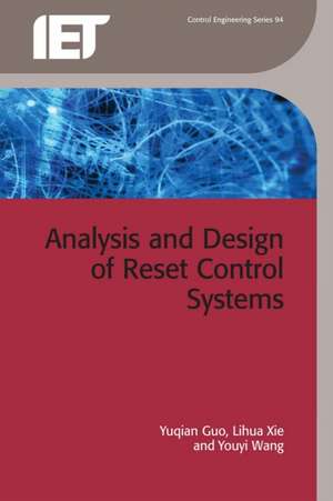 Analysis and Design of Reset Control Systems de Yuqian Guo