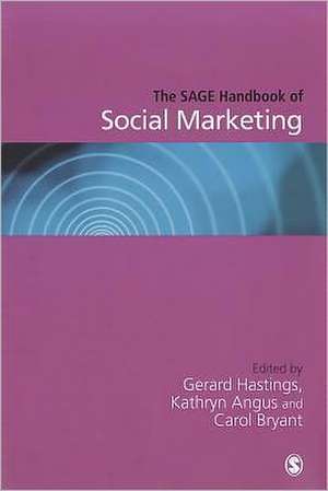 The SAGE Handbook of Social Marketing de Gerard Hastings