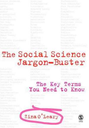 The Social Science Jargon Buster: The Key Terms You Need to Know de Zina O'Leary