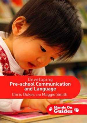 Developing Pre-school Communication and Language de Chris Dukes