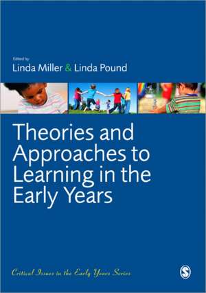 Theories and Approaches to Learning in the Early Years de Linda Miller