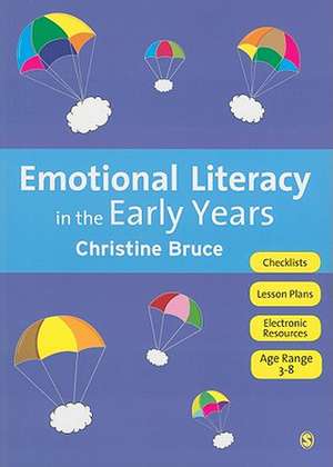 Emotional Literacy in the Early Years de Christine Bruce