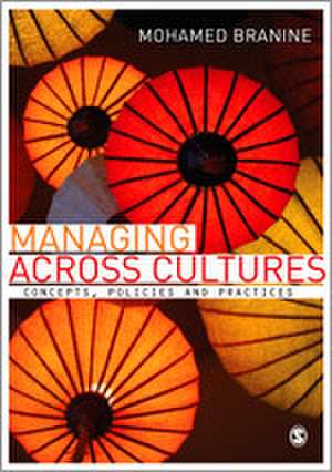 Managing Across Cultures: Concepts, Policies and Practices de Mohamed Branine