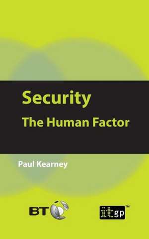 Security: The Human Factor de Paul Paul Kearney