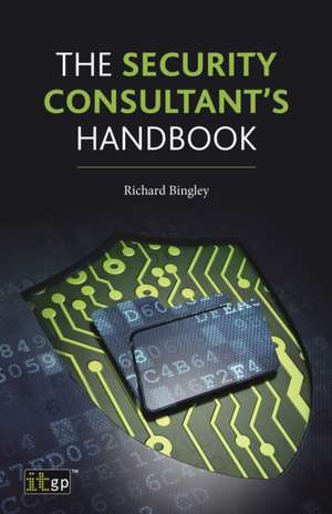 The Security Consultant's Handbook de Richard Bingley