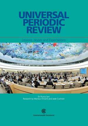 Universal Periodic Review: Lessons, Hopes and Expectations de Purna Sen