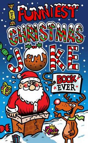 The Funniest Christmas Joke Book Ever de Joe King